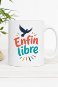 Mug Enfin Libre — Pour célébrer chaque moment de liberté retrouvé