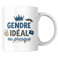 Mug Gendre Idéal ou Presque — Mug cadeau humoristique
