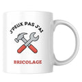 Mug J'peux pas j'ai bricolage - Tasse cadeau pour bricoleur