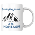 Mug montagne – J’peux pas je suis à la montagne – tasse personnalisable – Instant Mugs - Mug