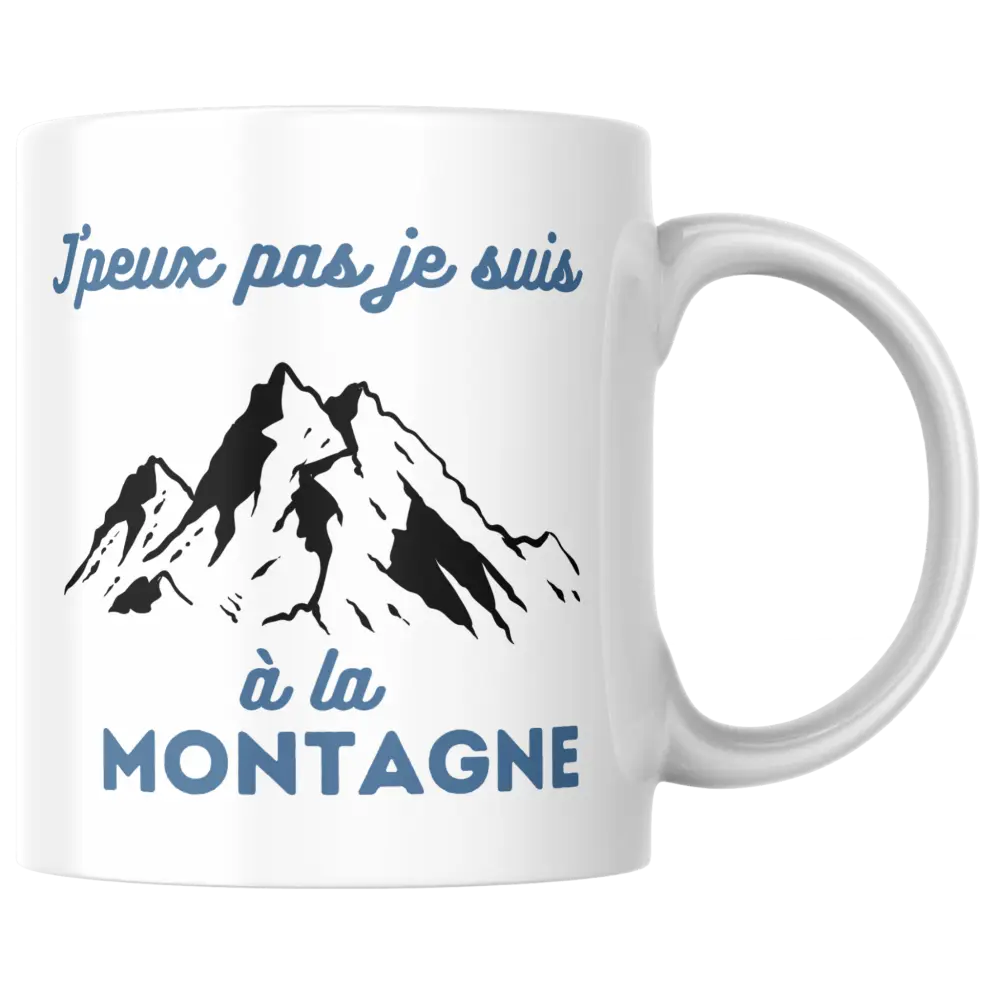 Mug montagne – J’peux pas je suis à la montagne – tasse personnalisable – Instant Mugs - Mug